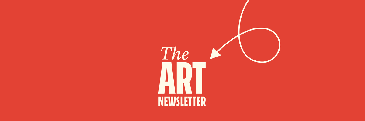 Welcome to The Art Newsletter!